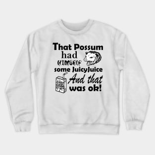 Possums Love Juice - Funny - Black Outlined Version Crewneck Sweatshirt